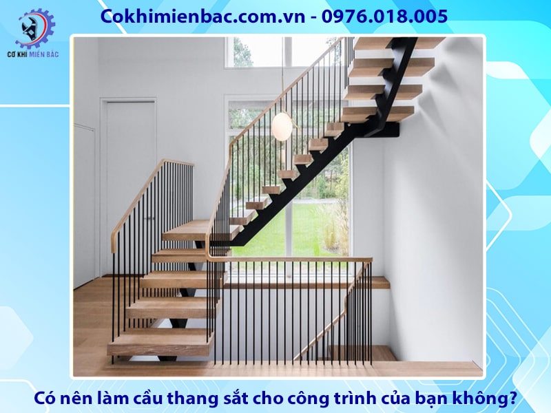 Có nên làm cầu thang sắt cho công trình của bạn không?