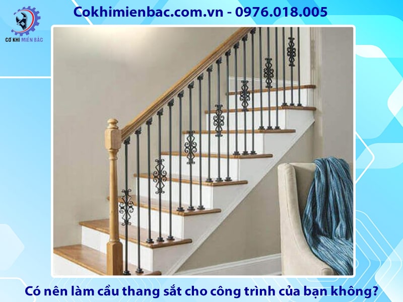 Có nên làm cầu thang sắt cho công trình của bạn không?