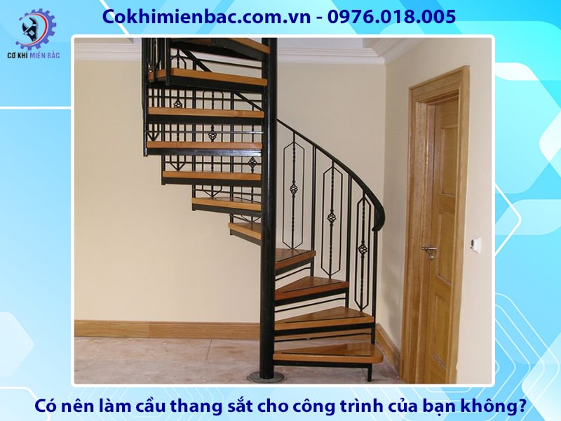 Có nên làm cầu thang sắt cho công trình của bạn không?