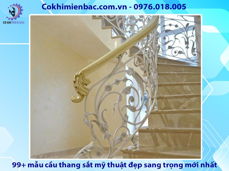 99+ mẫu cầu thang sắt mỹ thuật đẹp sang trọng mới nhất 2024 