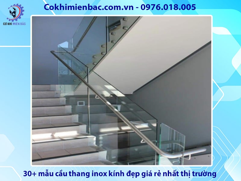 30+ mẫu cầu thang inox kính đẹp giá rẻ nhất thị trường 2024