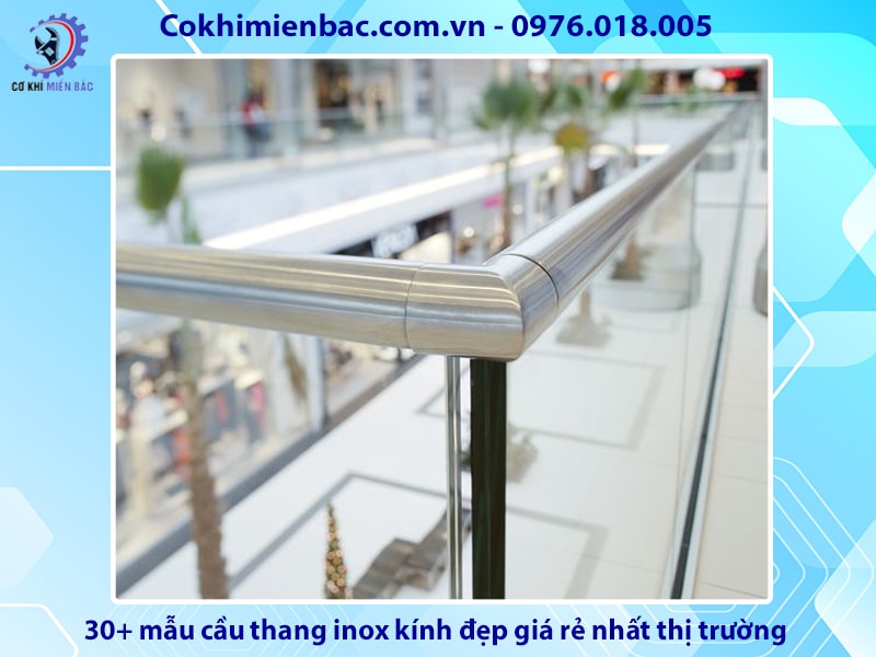 30+ mẫu cầu thang inox kính đẹp giá rẻ nhất thị trường 2024