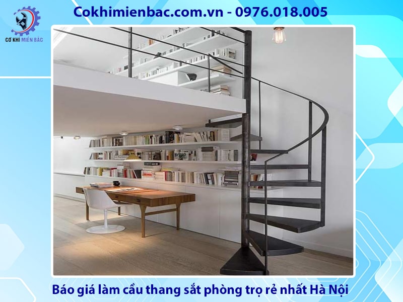 Báo giá làm cầu thang sắt phòng trọ rẻ nhất Hà Nội