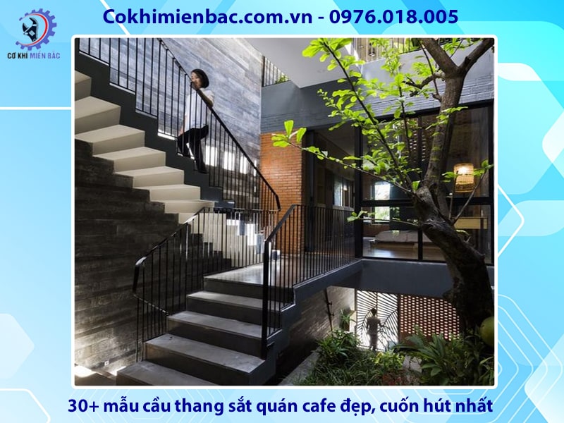 30+ mẫu cầu thang sắt quán cafe đẹp, cuốn hút nhất 2024