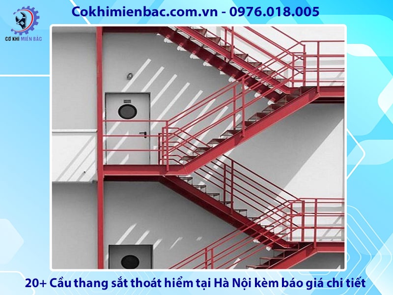 20+ Cầu thang sắt thoát hiểm tại Hà Nội kèm báo giá chi tiết