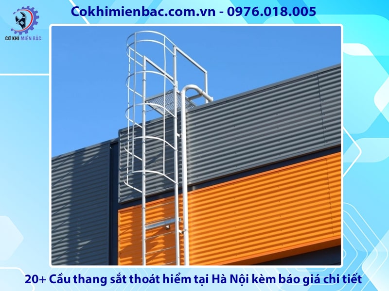 20+ Cầu thang sắt thoát hiểm tại Hà Nội kèm báo giá chi tiết