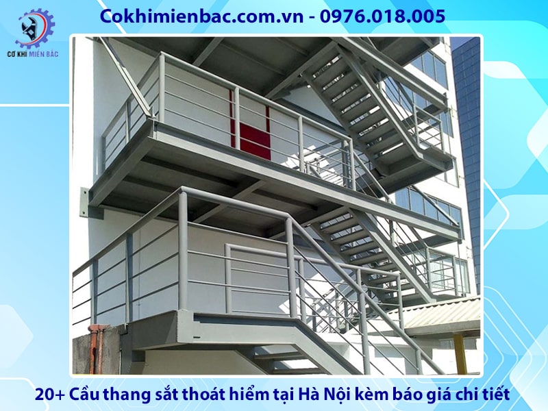 20+ Cầu thang sắt thoát hiểm tại Hà Nội kèm báo giá chi tiết