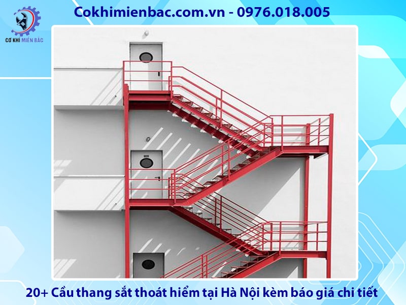 20+ Cầu thang sắt thoát hiểm tại Hà Nội kèm báo giá chi tiết