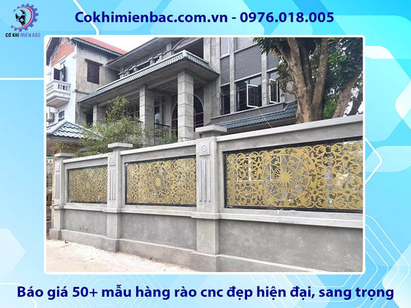 Báo giá 50+ mẫu hàng rào cnc đẹp hiện đại, sang trọng