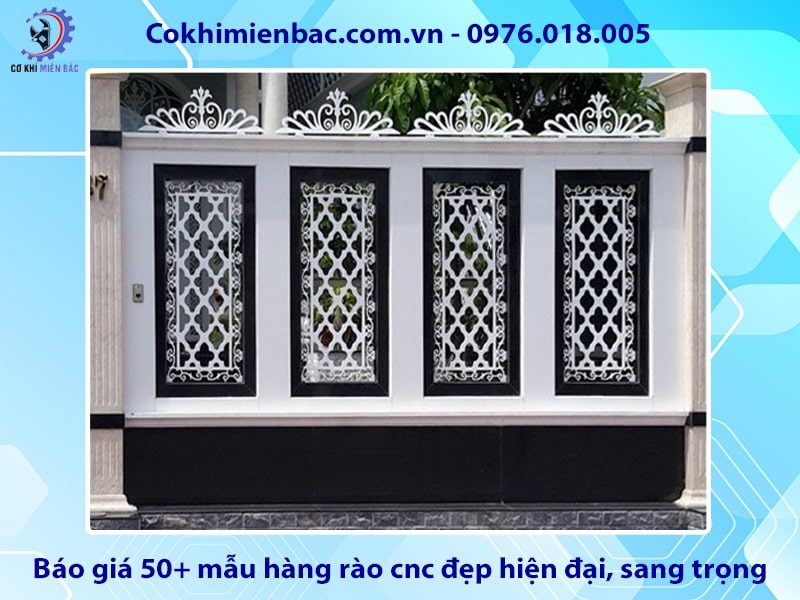 Báo giá 50+ mẫu hàng rào cnc đẹp hiện đại, sang trọng