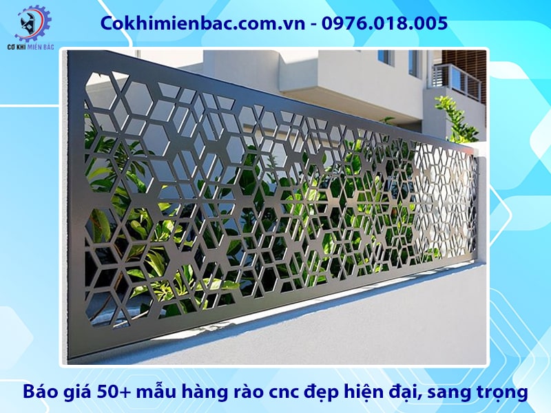 Báo giá 50+ mẫu hàng rào cnc đẹp hiện đại, sang trọng