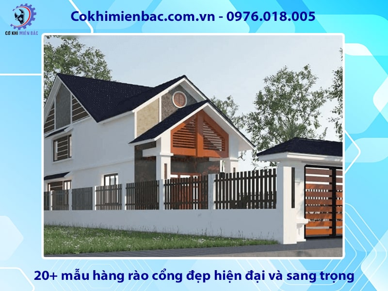 20+ mẫu hàng rào cổng đẹp hiện đại và sang trọng 2024