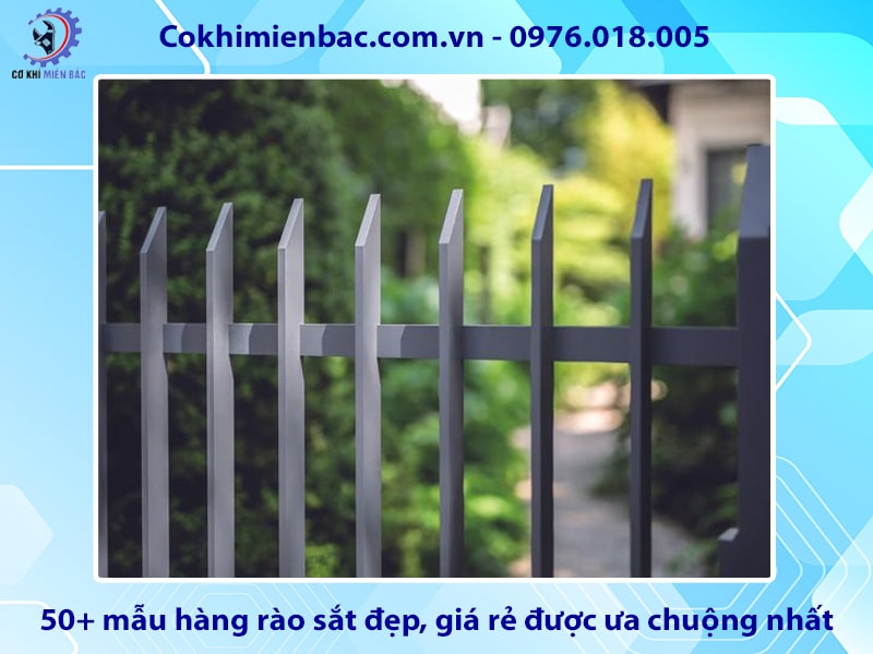 50+ mẫu hàng rào sắt đẹp, giá rẻ được ưa chuộng nhất 2024