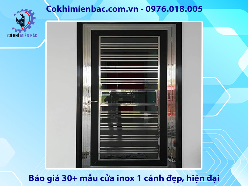 Tổng hợp và báo giá 30+ mẫu cửa inox 1 cánh đẹp, hiện đại