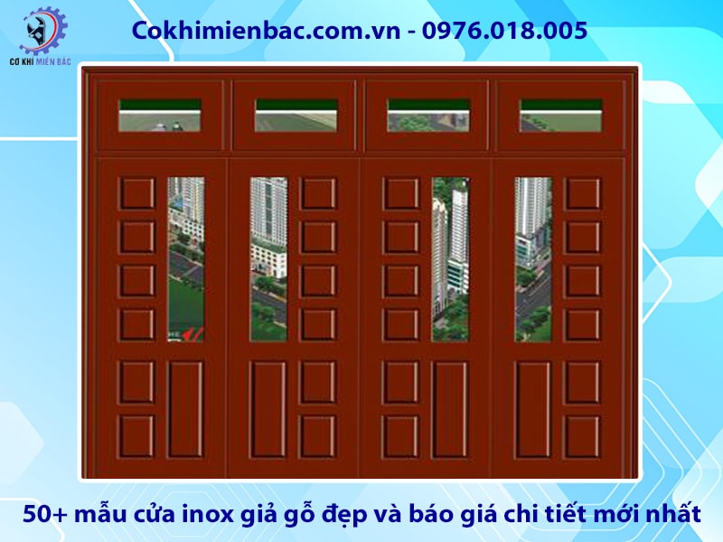 50+ mẫu cửa inox giả gỗ đẹp và báo giá chi tiết mới nhất