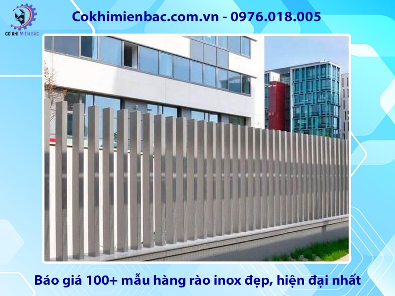 Báo giá 100+ mẫu hàng rào inox đẹp, hiện đại nhất năm 2024