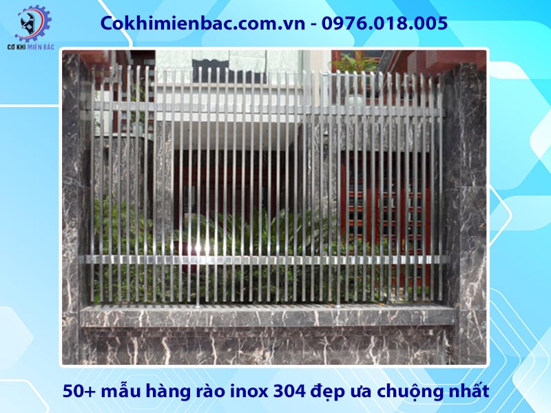 50+ mẫu hàng rào inox 304 đẹp ưa chuộng nhất năm 2024