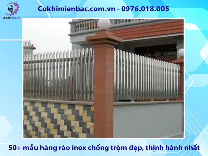 50+ mẫu hàng rào inox chống trộm đẹp, thịnh hành nhất