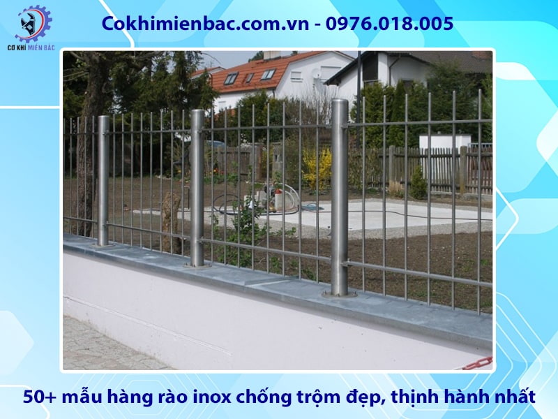 50+ mẫu hàng rào inox chống trộm đẹp, thịnh hành nhất