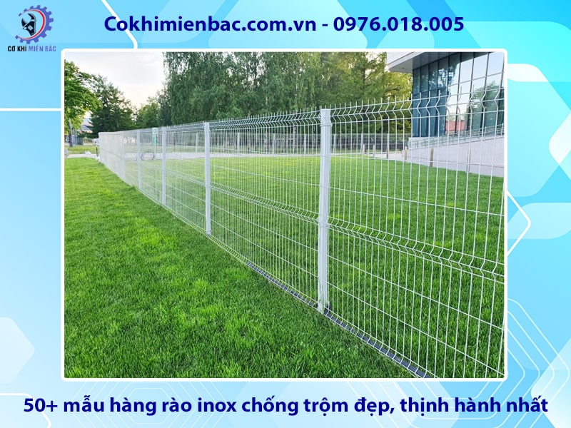 50+ mẫu hàng rào inox chống trộm đẹp, thịnh hành nhất