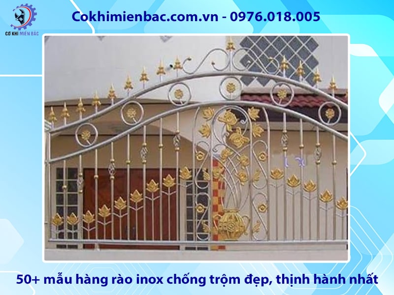 50+ mẫu hàng rào inox chống trộm đẹp, thịnh hành nhất