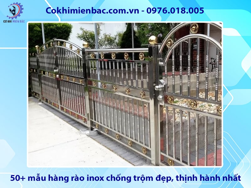 50+ mẫu hàng rào inox chống trộm đẹp, thịnh hành nhất