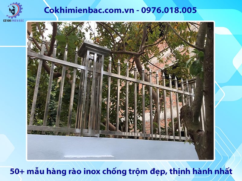 50+ mẫu hàng rào inox chống trộm đẹp, thịnh hành nhất