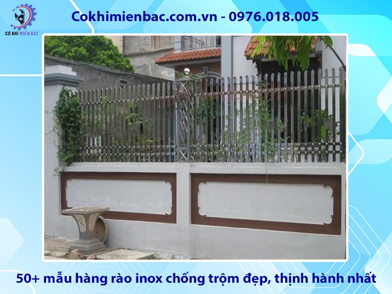 50+ mẫu hàng rào inox chống trộm đẹp, thịnh hành nhất