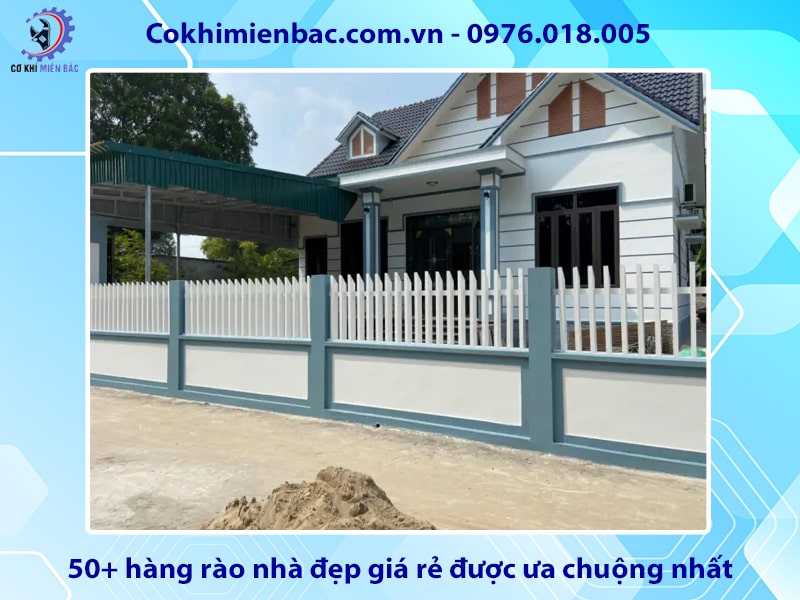 50+ hàng rào nhà đẹp giá rẻ được ưa chuộng nhất năm 2024