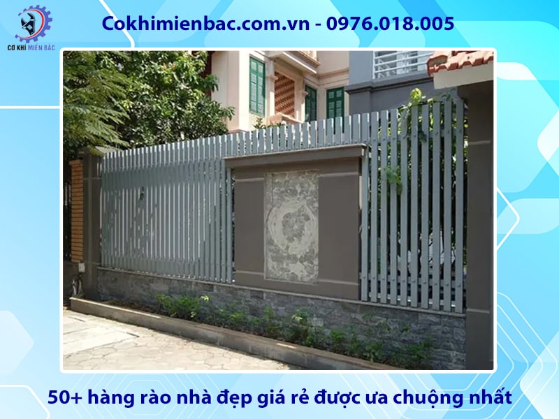 50+ hàng rào nhà đẹp giá rẻ được ưa chuộng nhất năm 2024