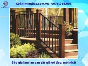 Báo giá làm lan can sắt giả gỗ đẹp, mới nhất 2025