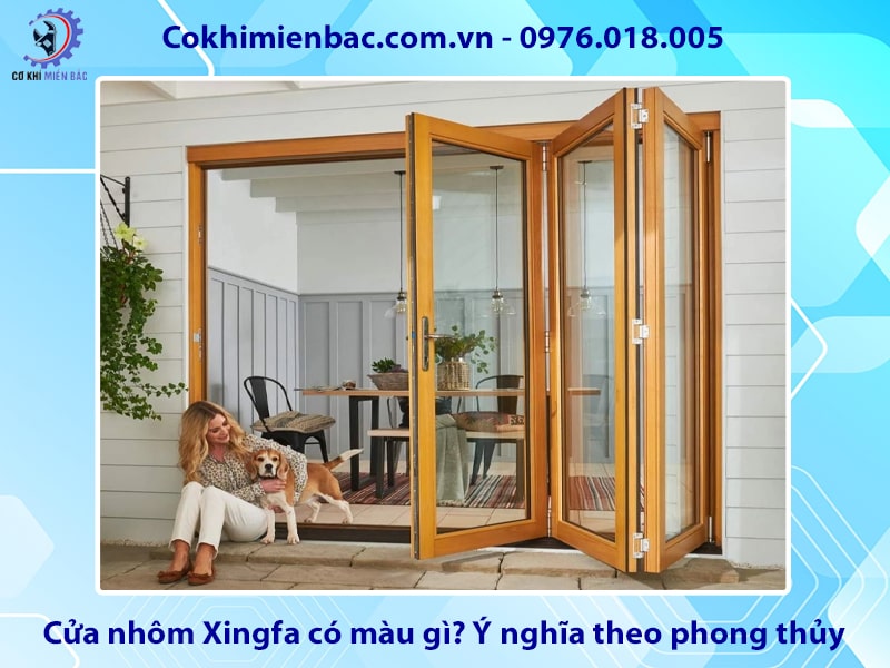 Cửa nhôm Xingfa có màu gì? Ý nghĩa theo phong thủy