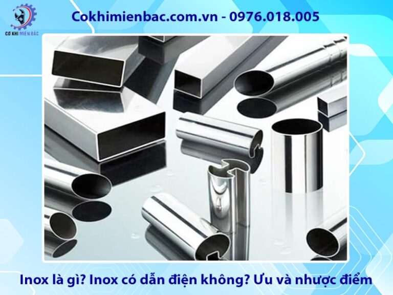 Inox là gì? Inox có dẫn điện không? Ưu và nhược điểm