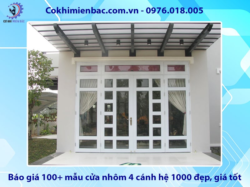 Báo giá 100+ mẫu cửa nhôm 4 cánh hệ 1000 đẹp, giá tốt