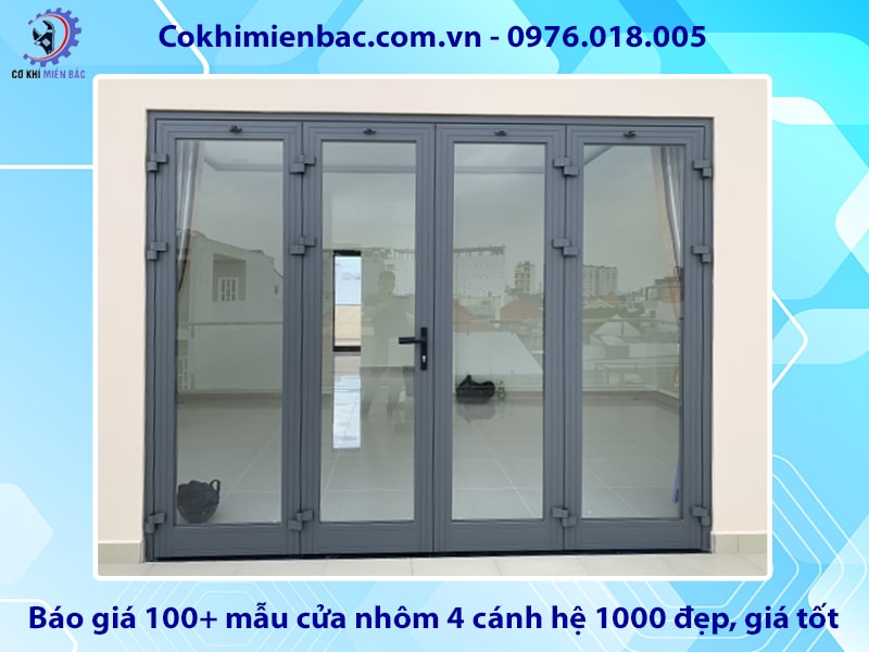 Báo giá 100+ mẫu cửa nhôm 4 cánh hệ 1000 đẹp, giá tốt