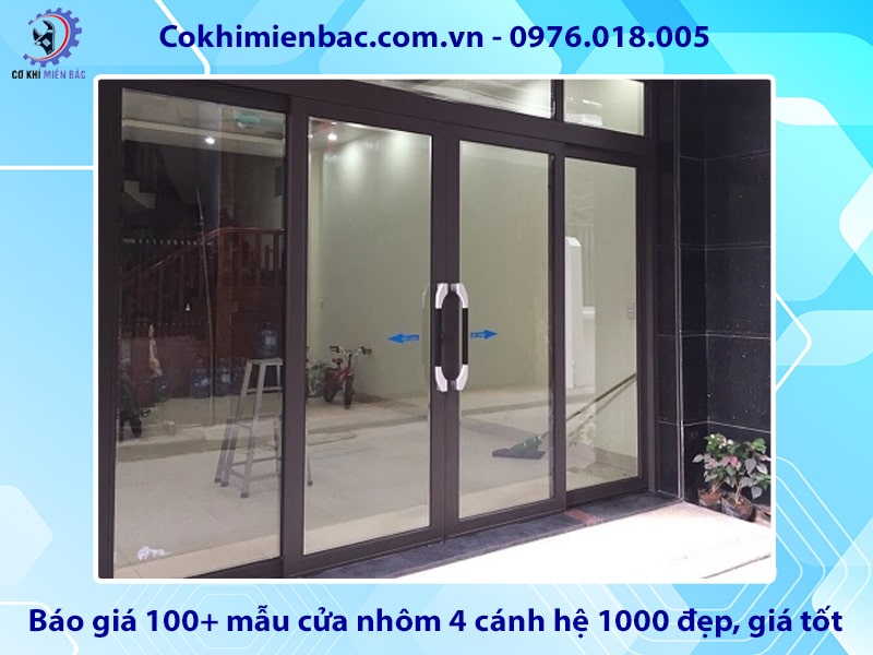 Báo giá 100+ mẫu cửa nhôm 4 cánh hệ 1000 đẹp, giá tốt