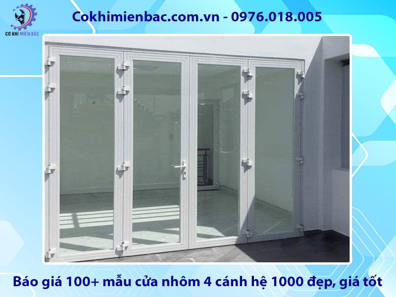 Báo giá 100+ mẫu cửa nhôm 4 cánh hệ 1000 đẹp, giá tốt