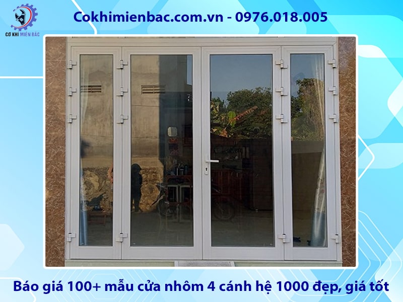 Báo giá 100+ mẫu cửa nhôm 4 cánh hệ 1000 đẹp, giá tốt