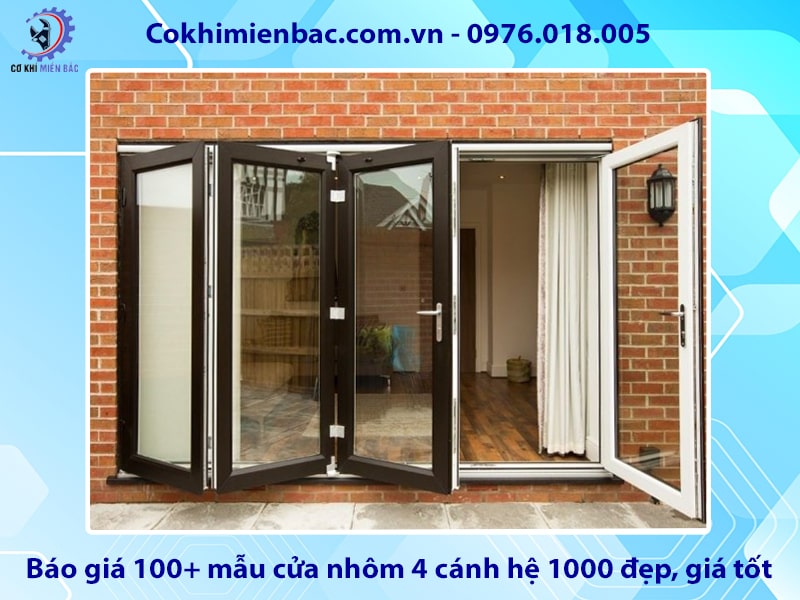 Báo giá 100+ mẫu cửa nhôm 4 cánh hệ 1000 đẹp, giá tốt