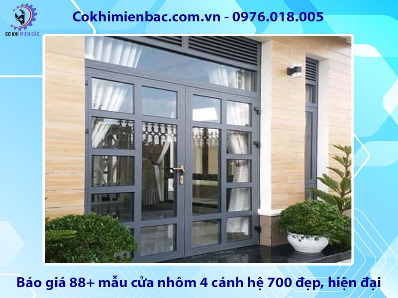 Báo giá 88+ mẫu cửa nhôm 4 cánh hệ 700 đẹp, hiện đại 2025