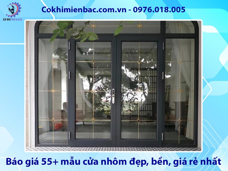 Báo giá 55+ mẫu cửa nhôm đẹp, bền, giá rẻ nhất năm 2025