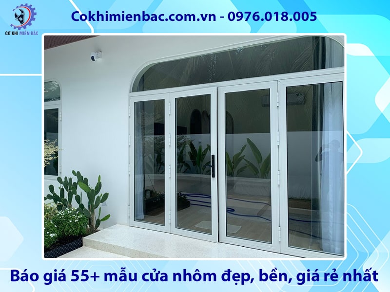 Báo giá 55+ mẫu cửa nhôm đẹp, bền, giá rẻ nhất năm 2025