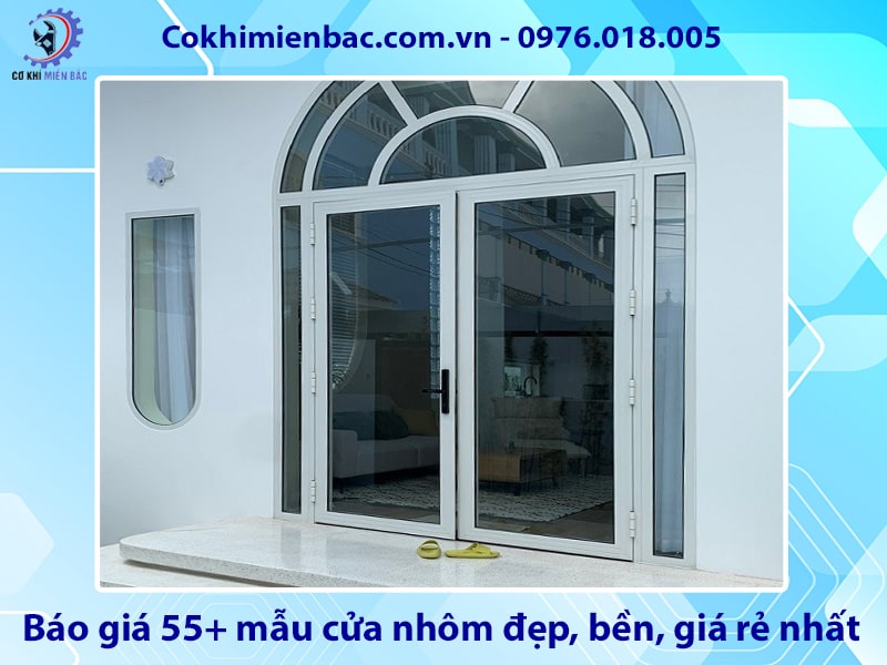 Báo giá 55+ mẫu cửa nhôm đẹp, bền, giá rẻ nhất năm 2025