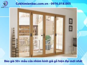 Báo giá 50+ mẫu cửa nhôm kính giả gỗ hiện đại mới nhất 2025