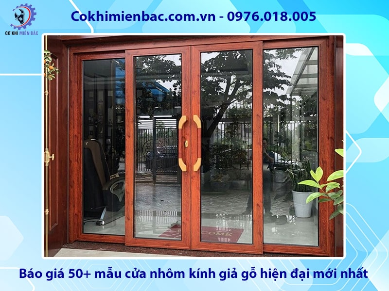 Báo giá 50+ mẫu cửa nhôm kính giả gỗ hiện đại mới nhất 2025