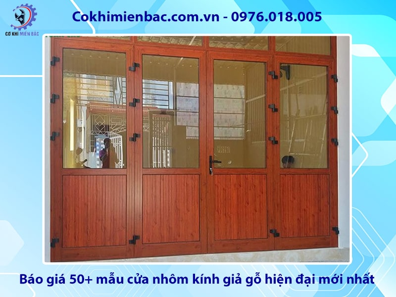 Báo giá 50+ mẫu cửa nhôm kính giả gỗ hiện đại mới nhất 2025