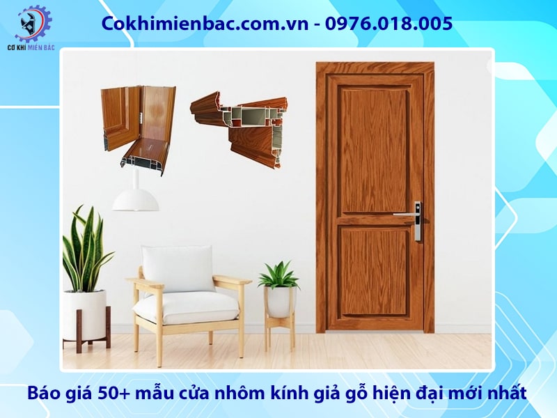 Báo giá 50+ mẫu cửa nhôm kính giả gỗ hiện đại mới nhất 2025