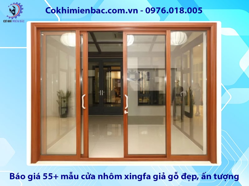 Báo giá 55+ mẫu cửa nhôm xingfa giả gỗ đẹp, ấn tượng 2025