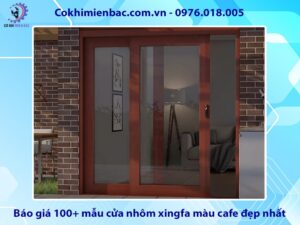 Báo giá 100+ mẫu cửa nhôm xingfa màu cafe đẹp nhất năm 2025