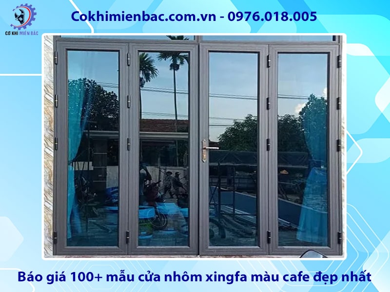 Báo giá 100+ mẫu cửa nhôm xingfa màu cafe đẹp nhất năm 2025